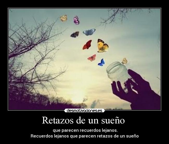 Retazos de un sueño -