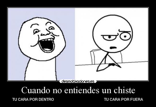 Cuando no entiendes un chiste - 
