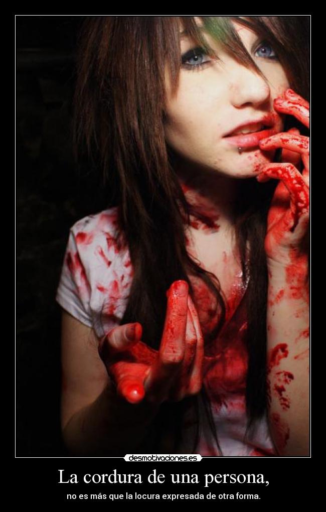 La cordura de una persona, - 