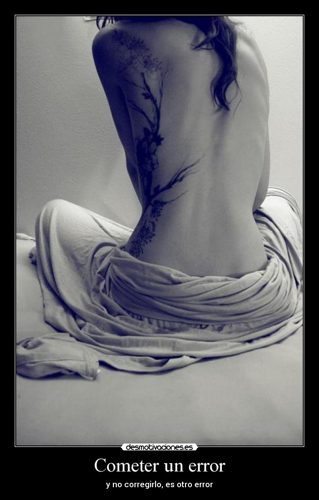 Cometer un error - y no corregirlo, es otro error