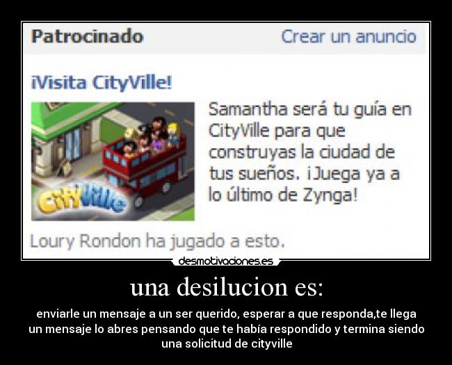 una desilucion es: -