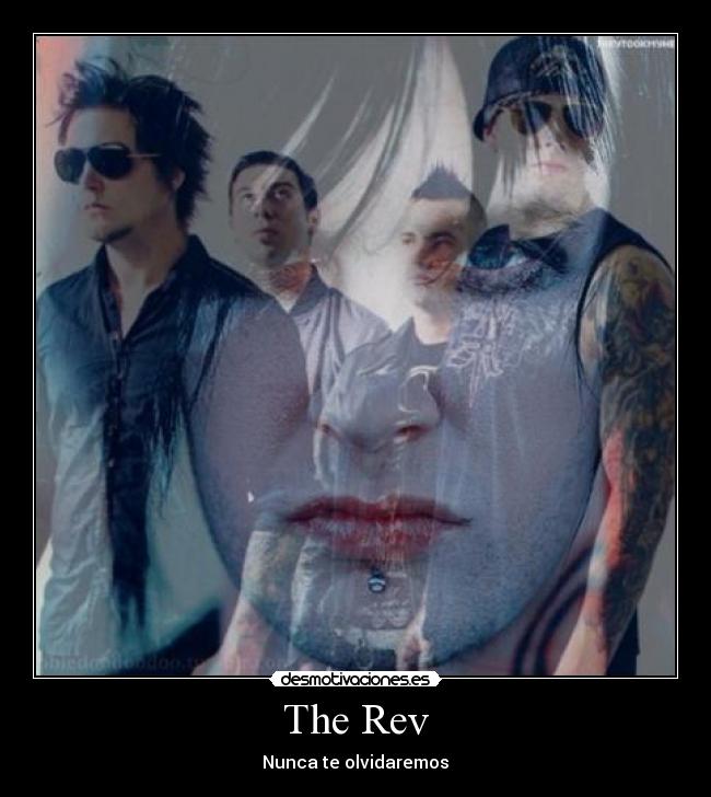 The Rev - Nunca te olvidaremos♥