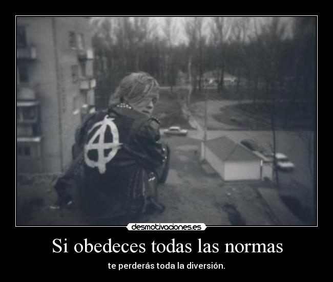 Si obedeces todas las normas - 