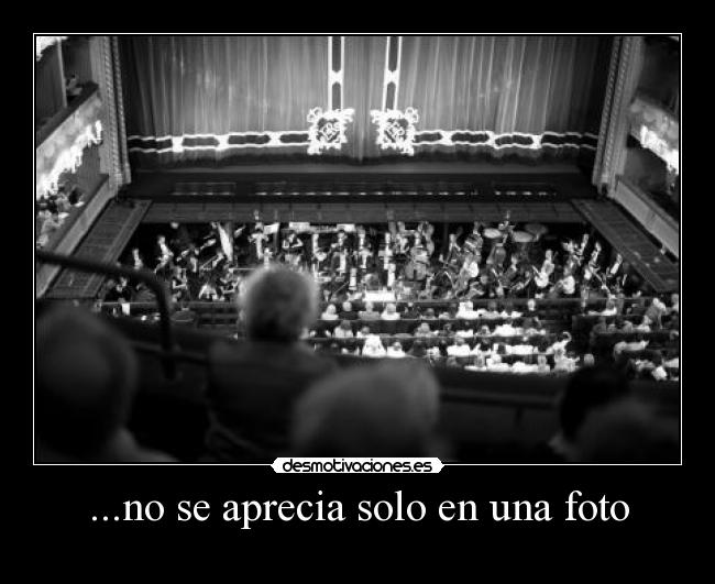 ...no se aprecia solo en una foto -