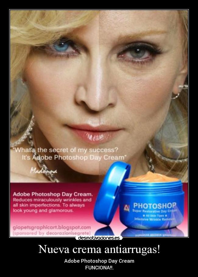 Nueva crema antiarrugas! - Adobe Photoshop Day Cream
FUNCIONA!!.