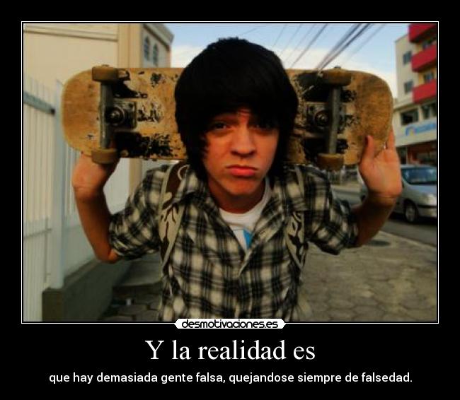 Y la realidad es - 