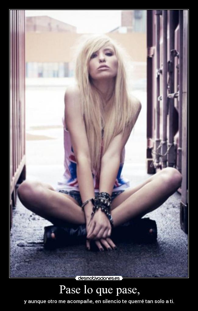 Pase lo que pase, - 