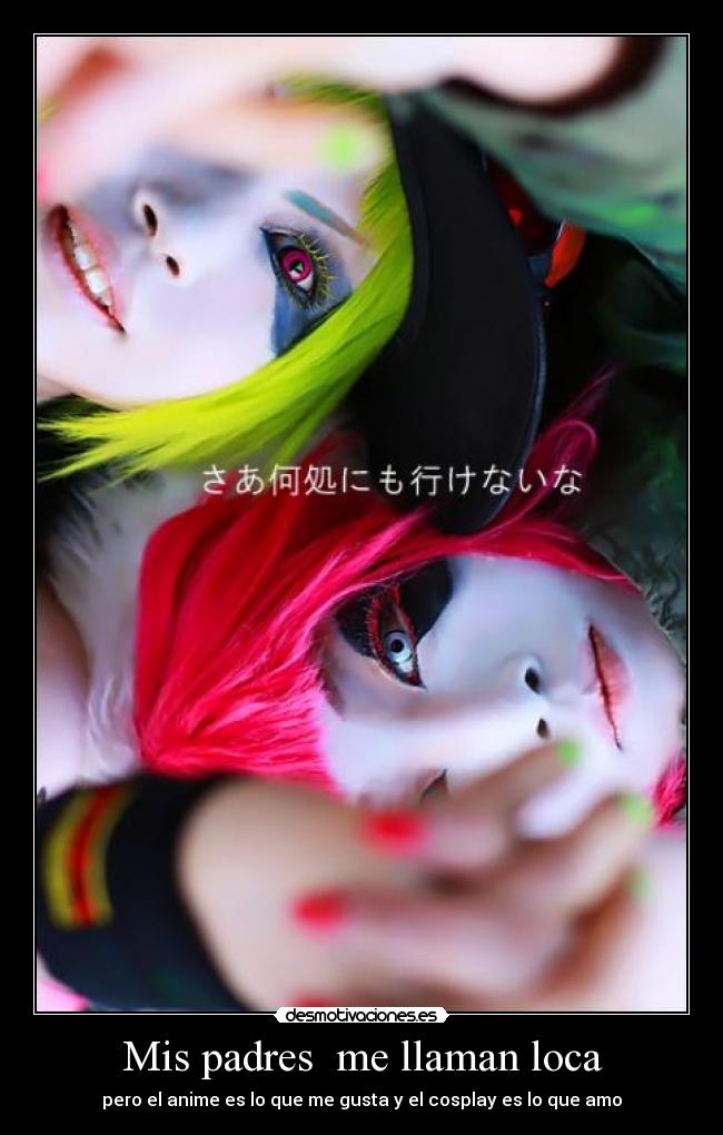 Mis padres me llaman loca - pero el anime es lo que me gusta y el cosplay es lo que amo