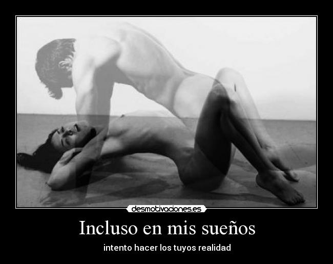 Incluso en mis sueños -