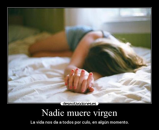 Nadie muere virgen -