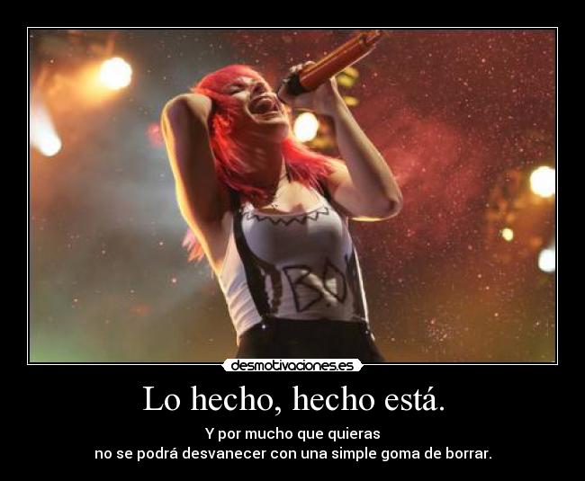 Lo hecho, hecho está. - 