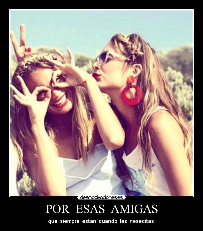 POR  ESAS  AMIGAS - 