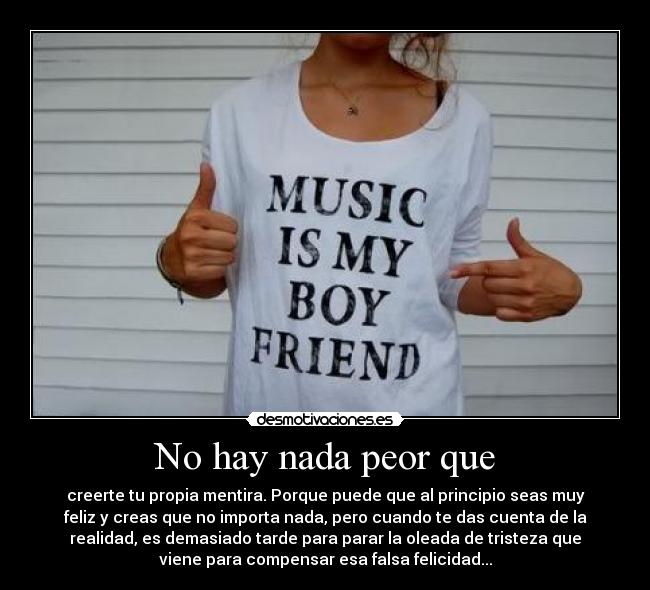 carteles felicidad mentiras amor musica desmotivaciones