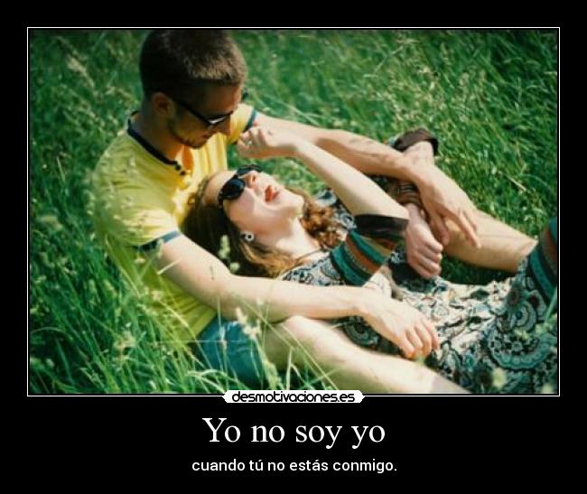 Yo no soy yo - 