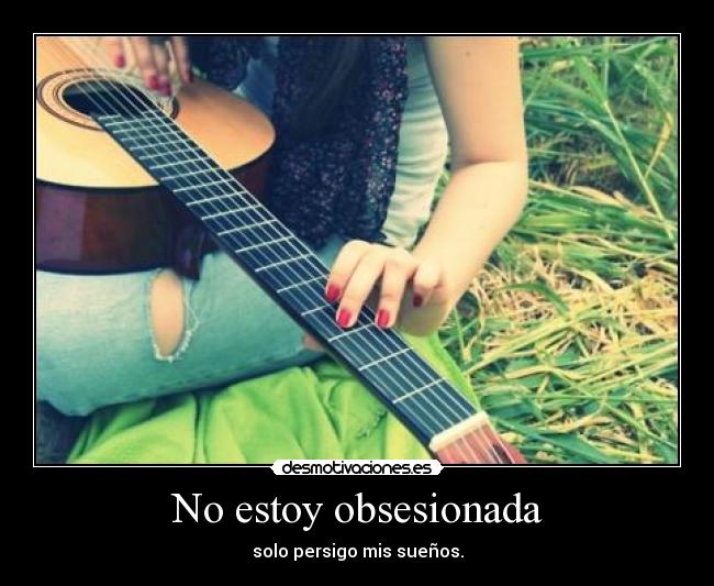 No estoy obsesionada - 
