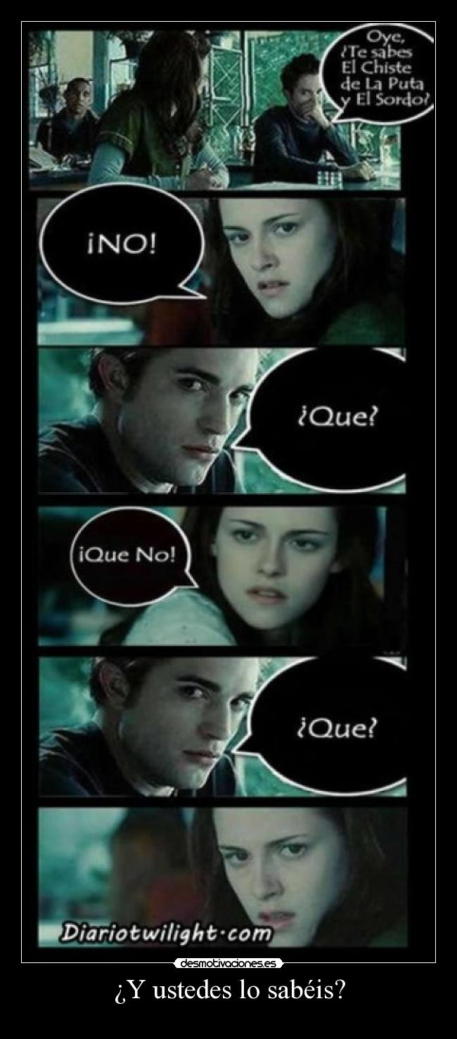 ¿Y ustedes lo sabéis? -