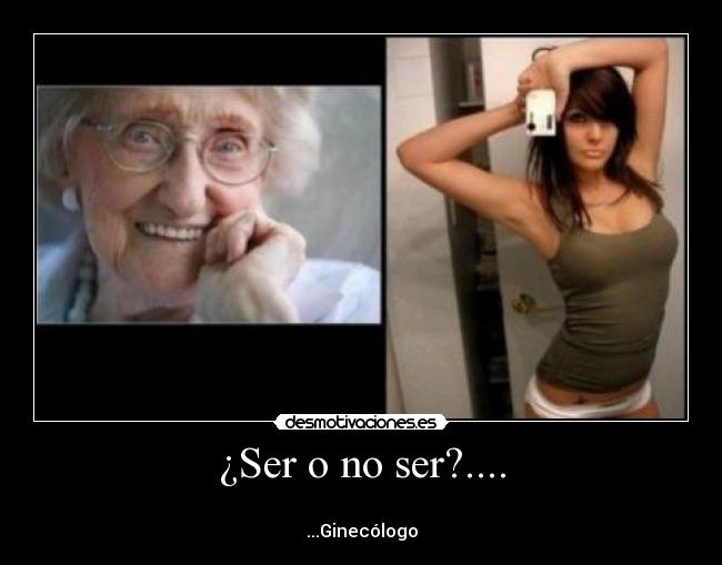 ¿Ser o no ser?.... - 