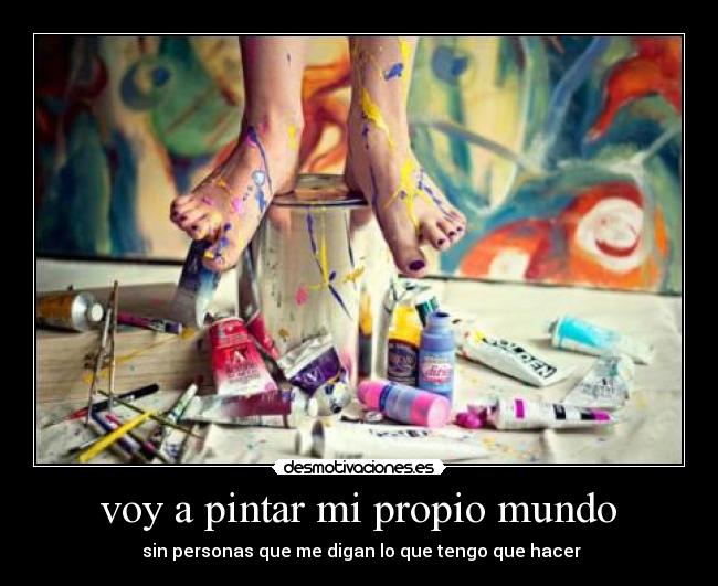  voy a pintar mi propio mundo  - 