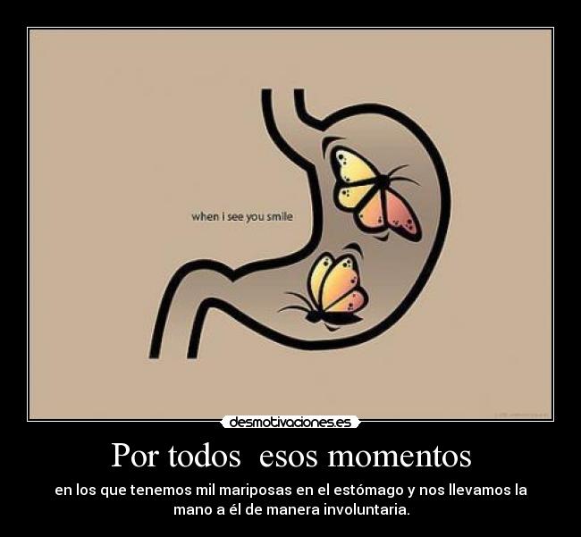 Por todos esos momentos -