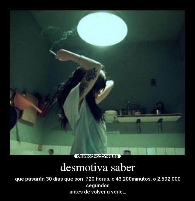 desmotiva saber - 