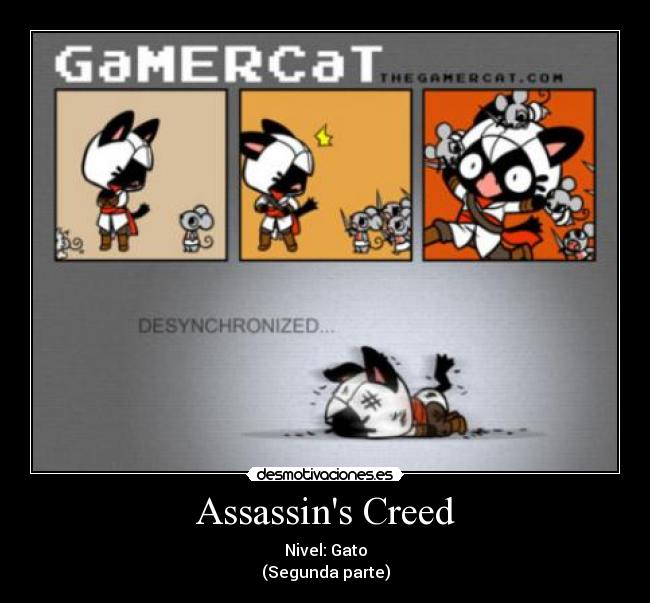 Assassins Creed - Nivel: Gato
(Segunda parte)