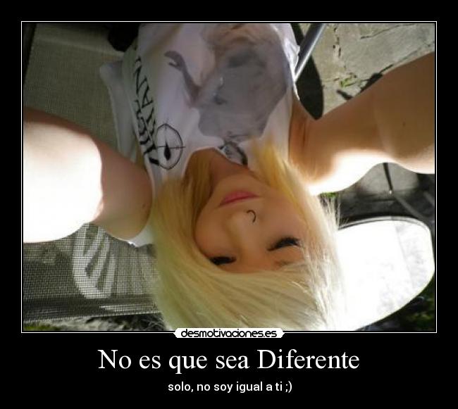 No es que sea Diferente - 