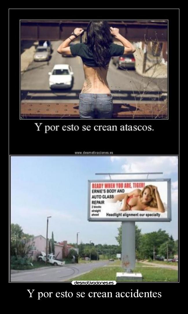 Y por esto se crean accidentes -