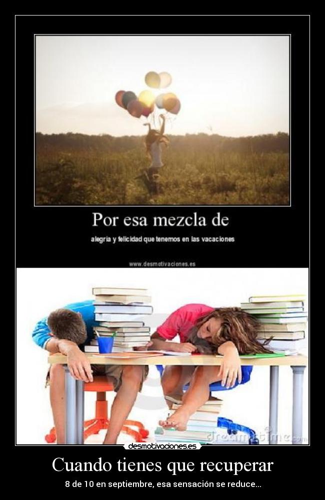 Cuando tienes que recuperar - 8 de 10 en septiembre, esa sensación se reduce...