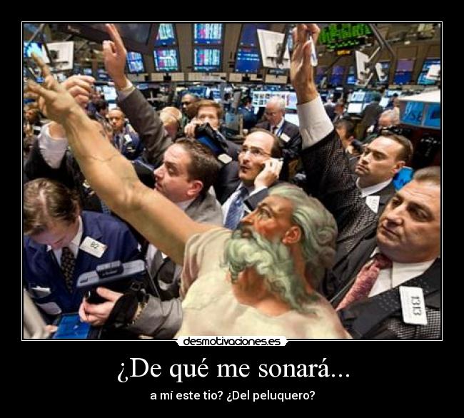 ¿De qué me sonará... - a mí este tio? ¿Del peluquero?