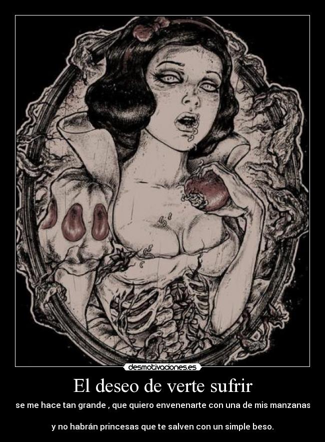 El deseo de verte sufrir -