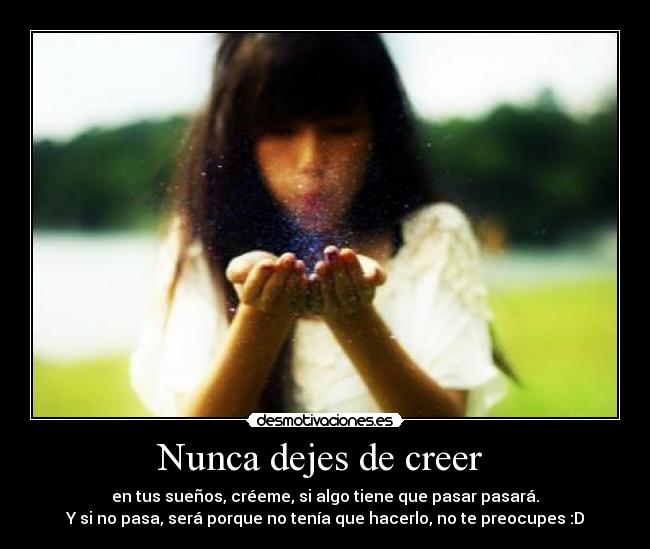 Nunca dejes de creer  - 