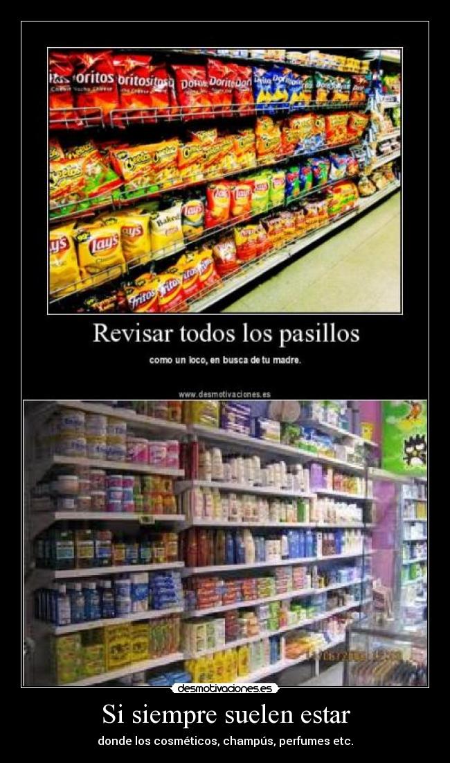 Si siempre suelen estar -