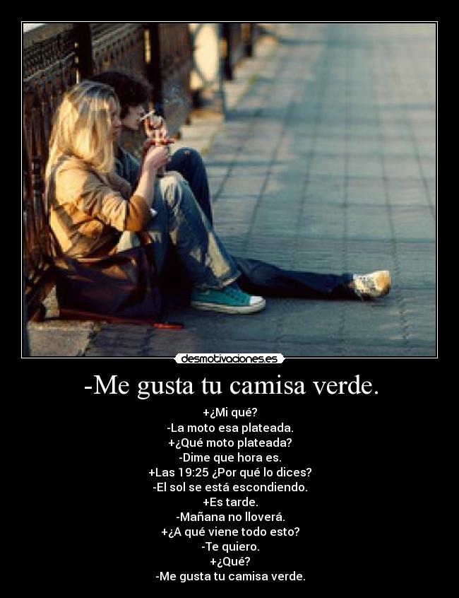 -Me gusta tu camisa verde. - 