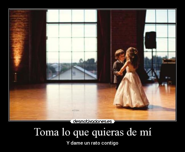 Toma lo que quieras de mí - 