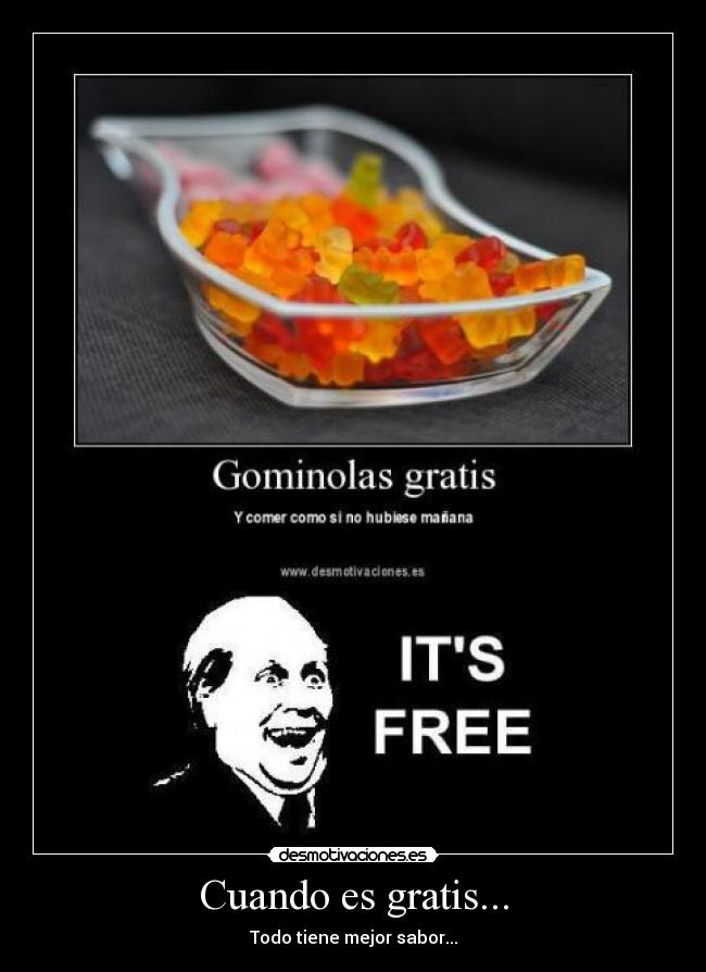 Cuando es gratis... - 