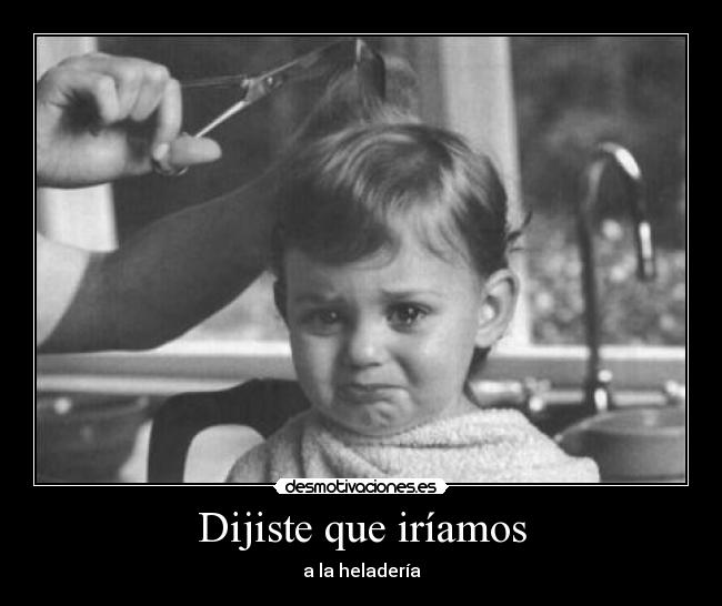 Dijiste que iríamos -