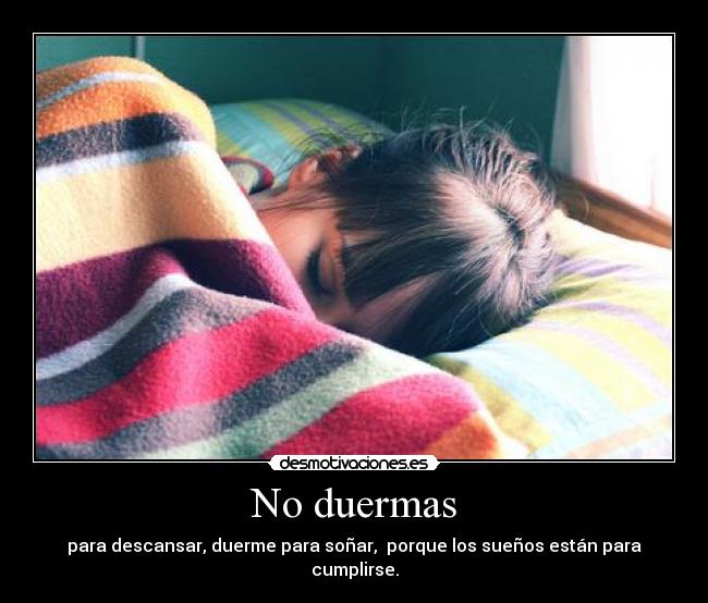 No duermas -