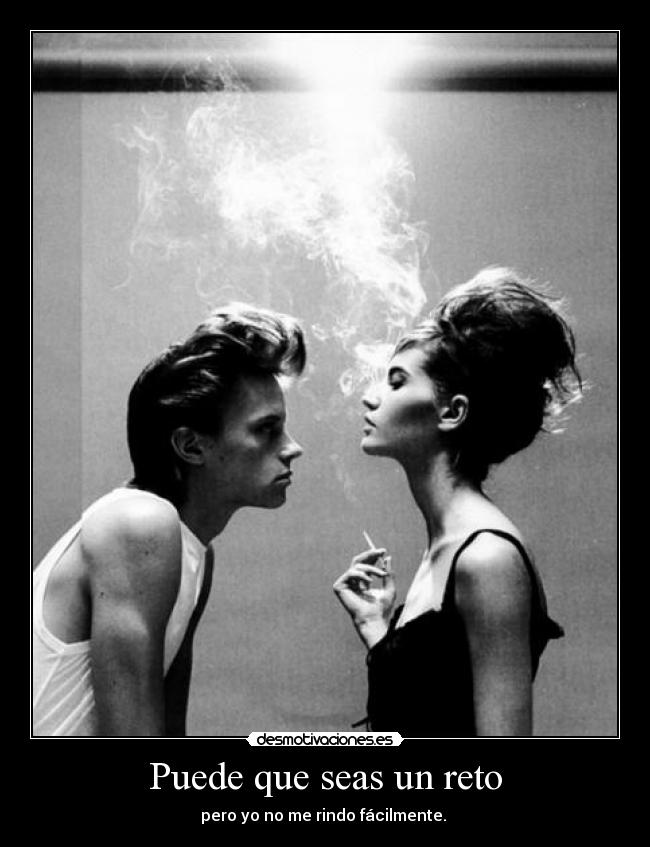 Puede que seas un reto -
