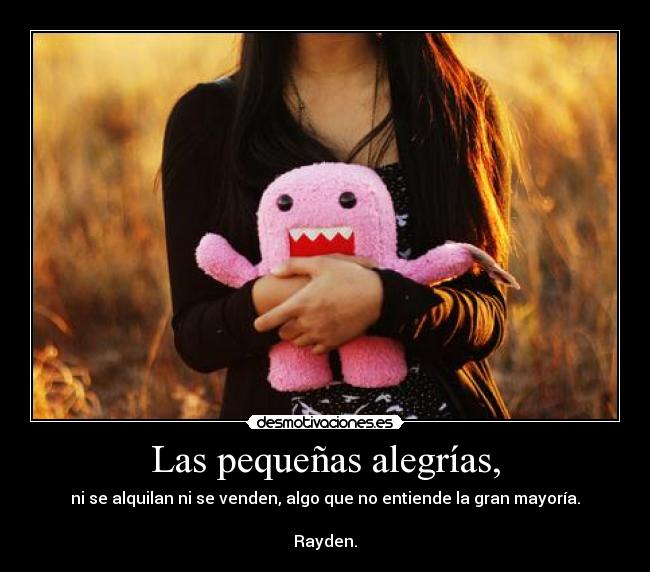 Las pequeñas alegrías, - 