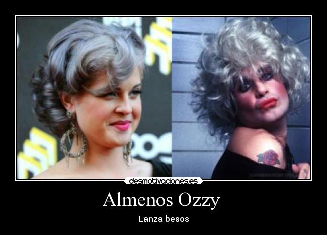 Almenos Ozzy - Lanza besos