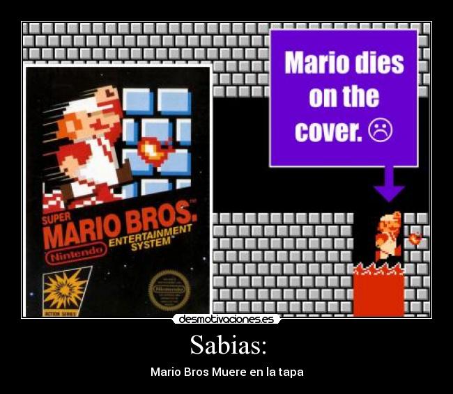 Sabias: - Mario Bros Muere en la tapa