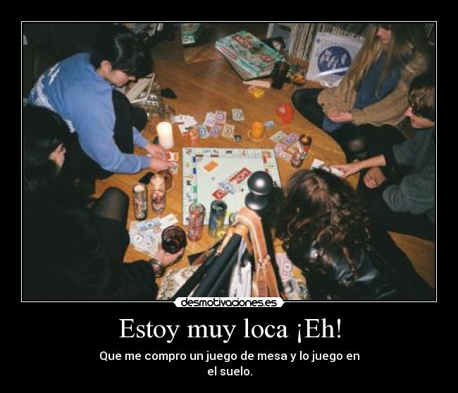 Estoy muy loca ¡Eh! - 