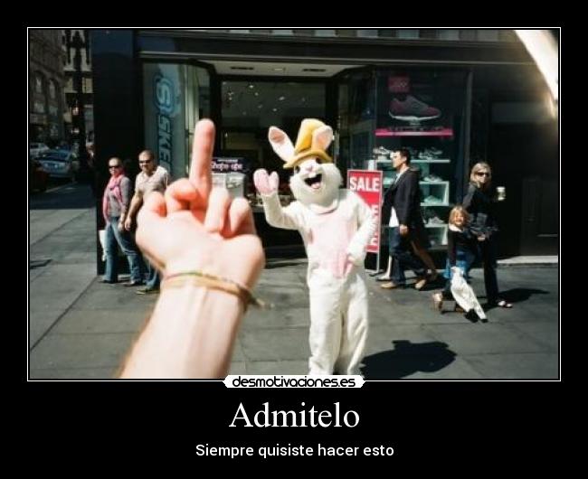 Admitelo - Siempre quisiste hacer esto