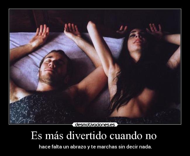 Es más divertido cuando no  - 