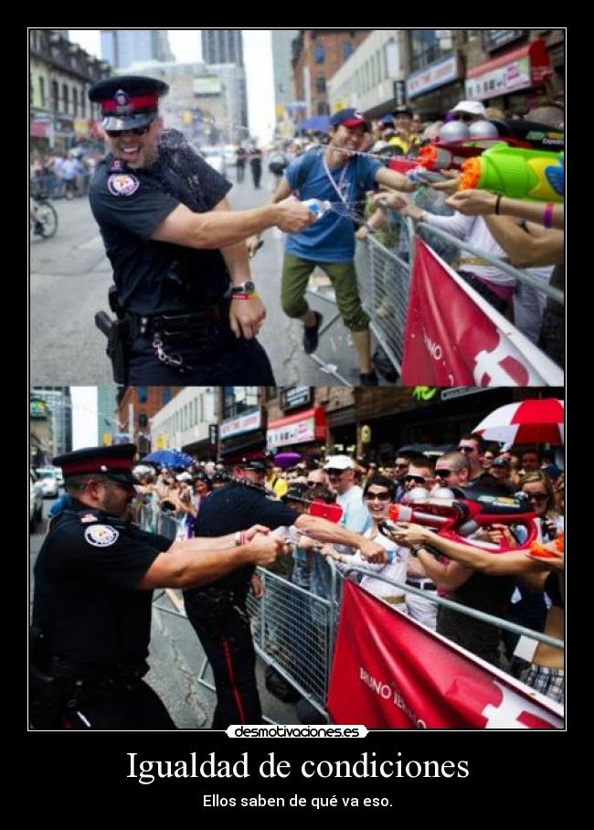 Igualdad de condiciones - Ellos saben de qué va eso.