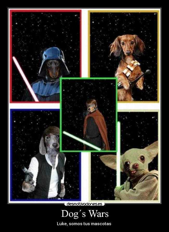 Dog´s Wars - Luke, somos tus mascotas 