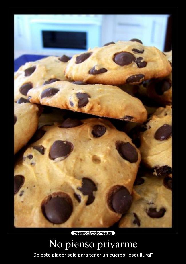 No pienso privarme - De este placer solo para tener un cuerpo escultural