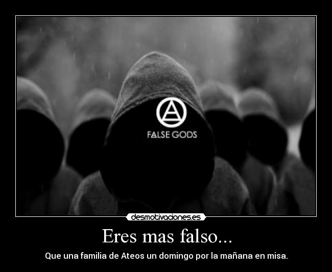 Eres mas falso... - Que una familia de Ateos un domingo por la mañana en misa.