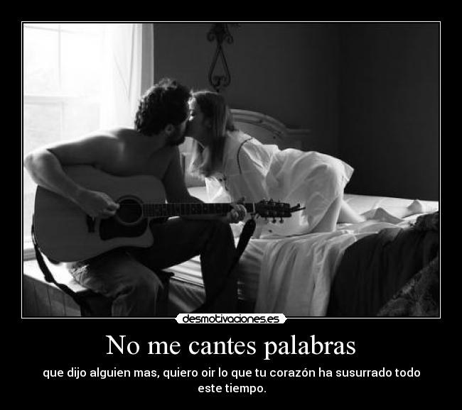 No me cantes palabras - 
