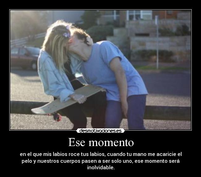 Ese momento -